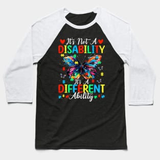 Not A Disability It's A Different Ability Baseball T-Shirt